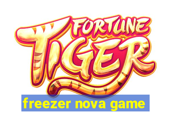 freezer nova game